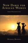 New Dawn for African Women : Igbo Perspective - eBook