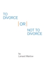 To Divorce or Not to Divorce - eBook