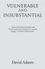 Vulnerable and Insubstantial : What Will It Take? - eBook