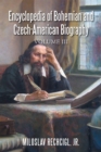Encyclopedia of Bohemian and Czech-American Biography : Volume Iii - eBook
