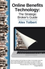 Online Benefits Technology : The Strategic Broker's Guide - eBook