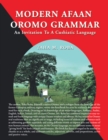 Modern Afaan Oromo Grammar : An Invitation to a Cushiatic Language - eBook