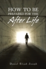 How to Be Prepared for the After Life - eBook