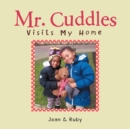 Mr. Cuddles Visits My Home - eBook
