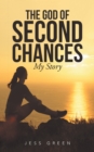 The God of Second Chances : My Story - eBook