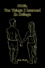 Omg, the Things I Learned in College - eBook