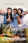Angels from the Valley : Sometimes Even Angels Have to Cry - eBook