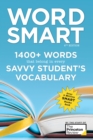 Word Smart, 6th Edition : 1400+ Words That Belong in Every Savvy Student's Vocabulary - Book