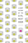 Short History of the Girl Next Door - eBook