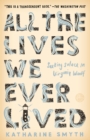 All the Lives We Ever Lived - eBook