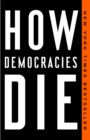 How Democracies Die - eBook
