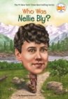 Who Was Nellie Bly? - eBook