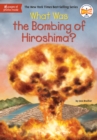 What Was the Bombing of Hiroshima? - eBook
