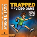 Trapped in a Video Game : Return to Doom Island - eAudiobook