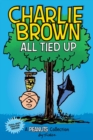 Charlie Brown: All Tied Up : A PEANUTS Collection - Book