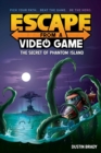 Escape from a Video Game : The Secret of Phantom Island - Book