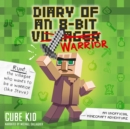 Diary of an 8-Bit Warrior : An Unofficial Minecraft Adventure - eAudiobook