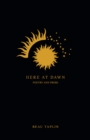 Here at Dawn : Poetry and Prose - eBook