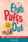 Elvis Puffs Out : A Breaking Cat News Adventure - eBook