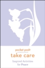 Pocket Posh Take Care: Inspired Activities for Peace - Book