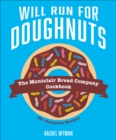 Will Run For Doughnuts : The Montclair Bread Company Cookbook - eBook