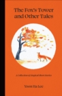 The Fox's Tower and Other Tales : A Collection of Magical Short Stories - eBook