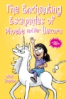 The Enchanting Escapades of Phoebe and Her Unicorn : Two Books in One! - Book