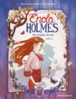 Enola Holmes: The Graphic Novels : The Case of the Missing Marquess, The Case of the Left-Handed Lady, and The Case of the Bizarre Bouquets - eBook