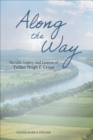 Along the Way : The Life, Lessons, and Legacy of Father Hugh F. Crean - eBook