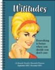 Wititudes 16-Month 2023-2024 Weekly/Monthly Planner Calendar : Everything Is Better When You Decide You Don't Care - Book