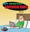 Not Remotely Working - eBook