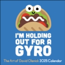 The Art of David Olenick 2025 Wall Calendar : I'm Holding Out for a Gyro - Book
