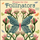 Praise for the Pollinators 2025 Wall Calendar : Nature's Superheroes - Book