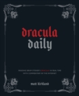 Dracula Daily : Reading Bram Stoker's Dracula in Real Time With Commentary by the Internet - eBook