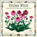 Kitchen Witch 2025 Wall Calendar : Healing Through the Magical Bounty of Mother Earth - Book
