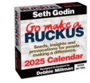 Go Make a Ruckus 2025 Day-to-Day Calendar : Seeds, Insights, and Provocations for People Making a Difference - Book
