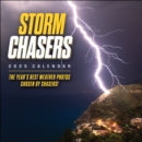 Storm Chasers 2025 Wall Calendar : The Year's Best Weather Photos-Chosen by Chasers! - Book