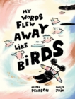 My Words Flew Away Like Birds - Book