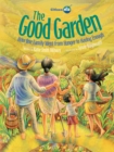 The Good Garden : How One Family Went from Hunger to Having Enough - Book