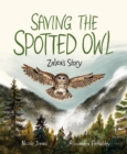 Saving The Spotted Owl : Zalea's Story - Book