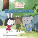 Elinor Wonders Why: The Seed Of An Idea - Book
