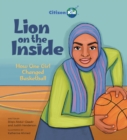 Lion On The Inside : How One Girl Changed Basketball - Book
