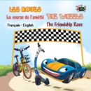 Les Roues La course de l'amitie The Wheels The Friendship Race - eBook