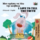 ??? a?ese? ?a ?e? t?? a???e?a I Love to Tell the Truth (Bilingual Greek) - eBook