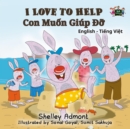 I Love to Help Con Muon Giup Ðo (Vietnamese Children's book) - eBook