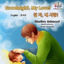 Goodnight, My Love! ??? ??, ?? ?????! (English Korean Kids Book- bilingual) - eBook