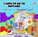 I Love to Go to Daycare (English Arabic Bilingual Book) - eBook