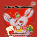 Eu Amo  Minha Mamae : I Love My Mom - Portuguese edition - eBook