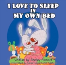 I Love to Sleep in My Own Bed - eBook