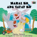 Mahal Ko ang Tatay Ko : I Love My Dad - Tagalog edition - eBook